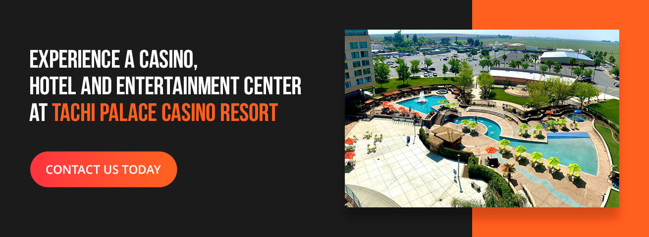 experience a casino, hotel and entertainment center at tachi palace casino resort