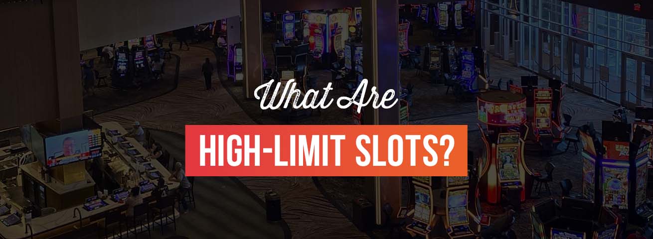 what are high limit slots