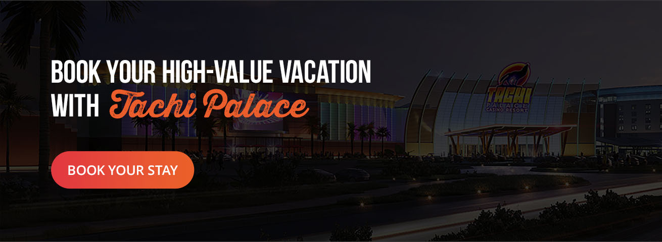 book your vacation with Tachi Palace