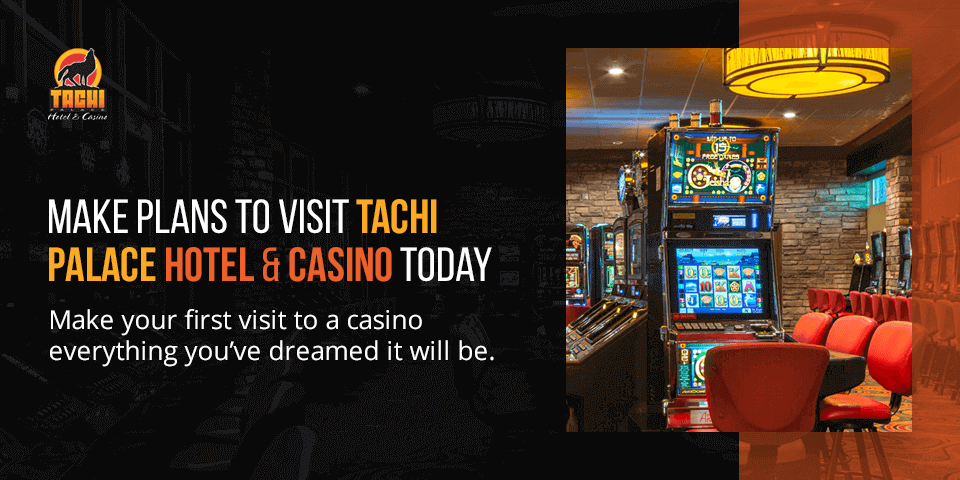 visit tachi palace and casino today