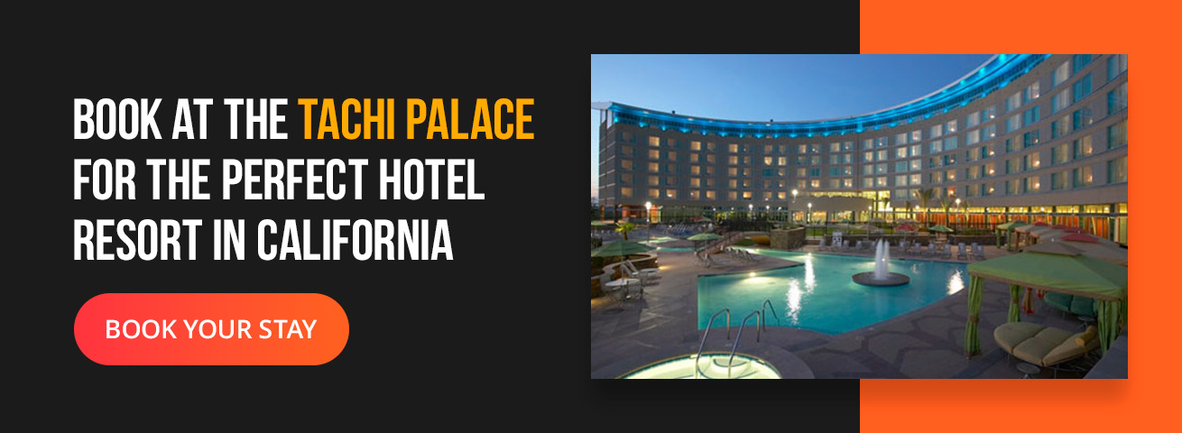 Book at the Tachi Palace for the Perfect Hotel Resort in California