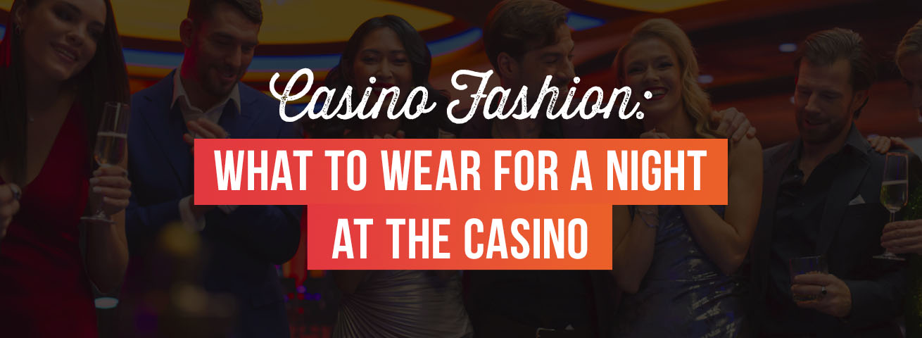 01-Casino-Fashion