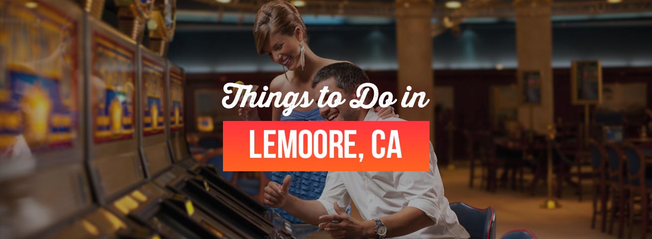 01-things-to-do-in-lemoore-ca