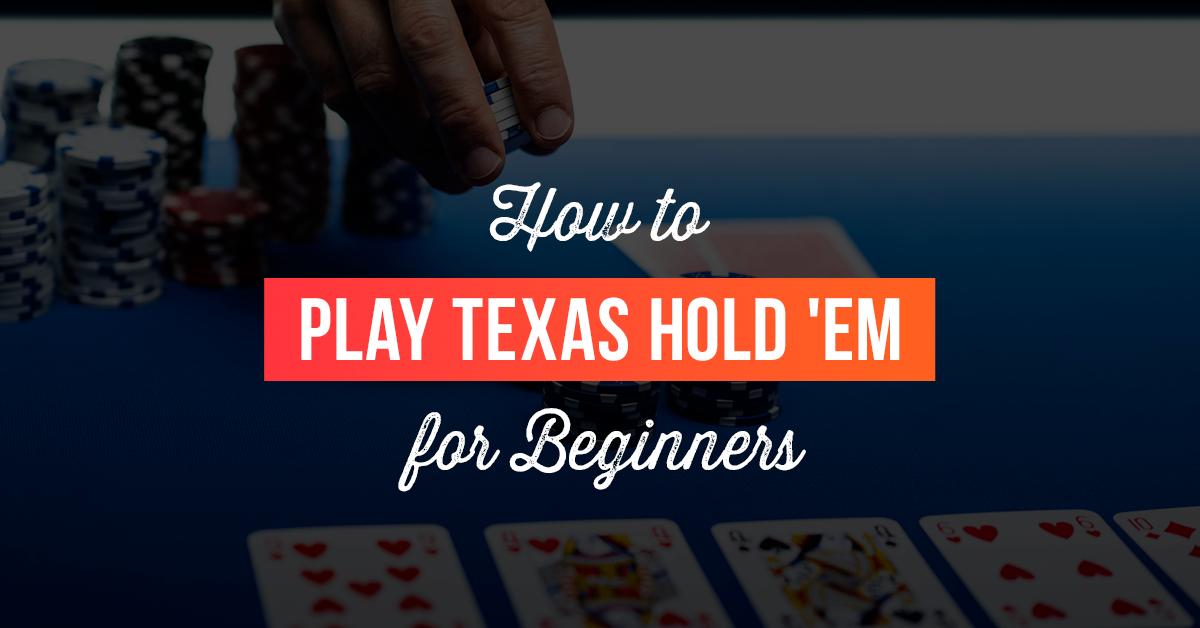 FB-How-to-Play-Texas-Hold-em-for-Beginners